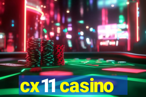 cx11 casino